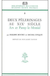 Deux pèlerinages aux XIXe siècle - Ars et Paray-le-Monial