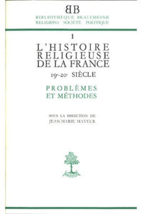 Bb n1 - L'histoire religieuse de la France (XIXe-XXe siècle) : problèmes et méthodes
