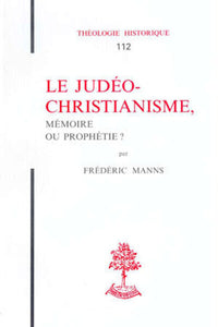 Le judéo-christianisme, mémoire ou prophétie