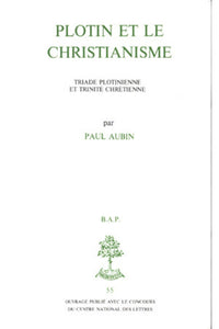 Bap n55 - Plotin et le Christianisme : triade plotinienne et trinité chrétienne