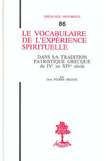 Le vocabulaire de l'expérience spirituelle dans la tradition patristique grecque du IVe siècle