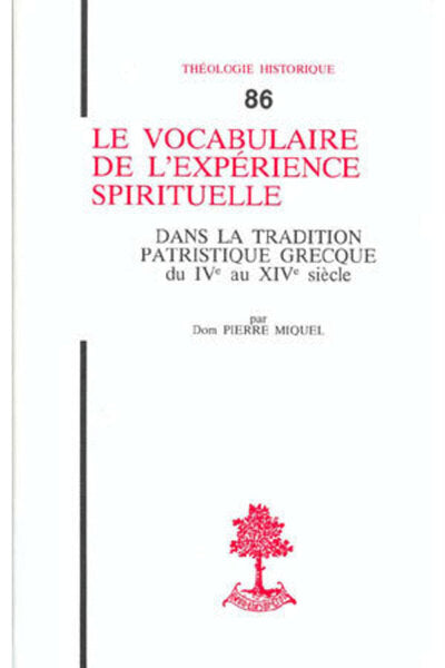 Le vocabulaire de l'expérience spirituelle dans la tradition patristique grecque du IVe siècle