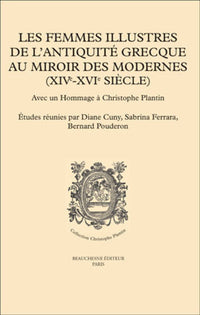 Les femmes illustres de l'Antiquité grecque au miroir des modernes