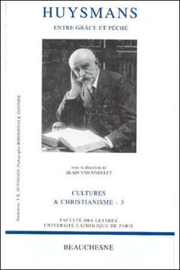 Huysmans - Entre grâce et péché