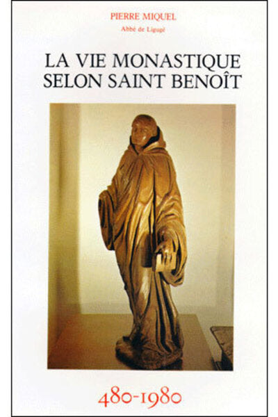 La vie monastique selon Saint Benoit