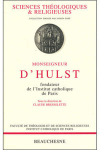 Mgr d'Hulst - Fondateur de l'Institut Catholique