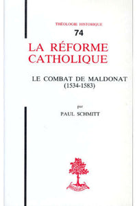 La Réforme catholique - Le combat de Maldonat (1534-1583)