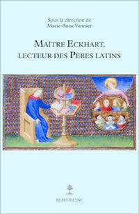 Maitre Eckhart, lecteur des Pères latins