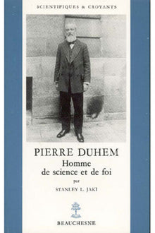 Pierre Duhem - Homme de science et de foi