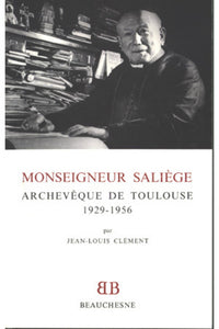 Monseigneur Saliège, archevêque de Toulouse 1929-1956