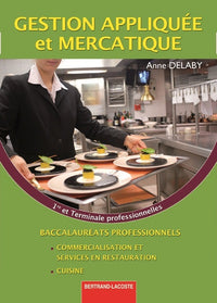 Gestion appliquée et mercatique 1e et Tle Bac pro commercialisation et services en restauration / cuisine