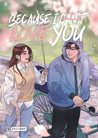 Because I can’t love you - Tome 3