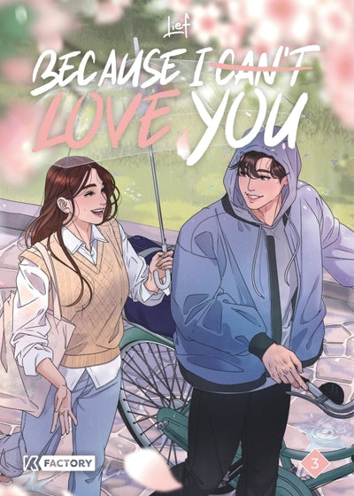 Because I can't love you - Tome 3