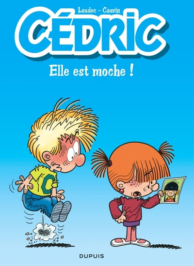 Cédric - Elle est moche !