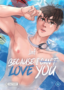 Because I can't love you - Tome 4