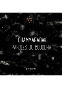 Le Dhammapada - Paroles du Bouddha