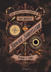 Brigade Sorcellerie - Perdre le nord