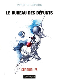 Le bureau des défunts - Chroniques