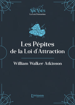 Les pépites de la Loi d'Attraction (Nouvelle traduction - texte intégral)