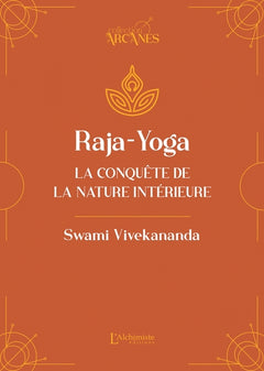 Raja-Yoga - La conquête de la nature intérieure