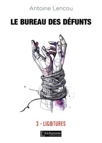 Le bureau des Défunts - 3 : Ligatures