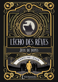 L'écho des rêves - tome 4 : Jeux de dupes