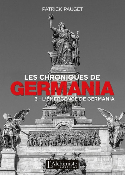 Les chroniques de Germania - Tome 3 : L'émergence de Germania