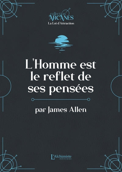 L'homme est le reflet de ses pensées