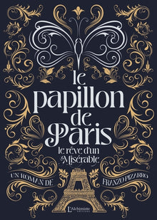 Le papillon de Paris - Le rêve d'un Misérable
