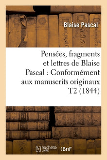 Pensées, fragments et lettres de Blaise Pascal
