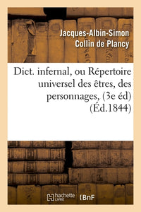 Dict. infernal, ou Répertoire universel des êtres, des personnages, (3e éd)