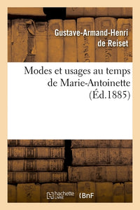 Modes et usages au temps de Marie-Antoinette