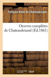 Oeuvres complètes de Chateaubriand