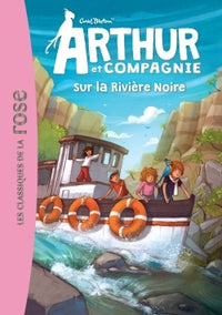 Arthur et Cie 08 - Arthur et Cie sur la Rivière Noire
