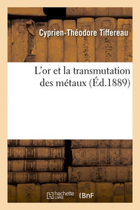 L'or et la transmutation des métaux