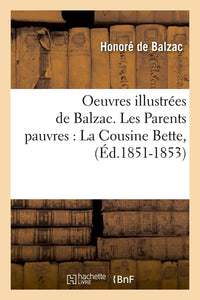 Les Parents pauvres : La Cousine Bette