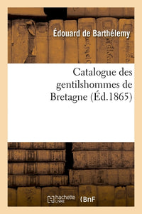 Catalogue des gentilshommes de Bretagne