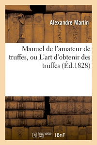 Manuel de l'amateur de truffes
