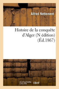 Histoire de la conquête d'Alger