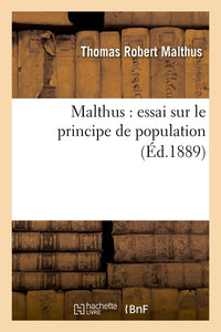 Malthus : essai sur le principe de population