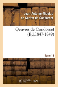 Oeuvres de Condorcet. Tome 11