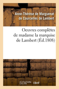 Oeuvres complètes de madame la marquise de Lambert (Éd.1808)