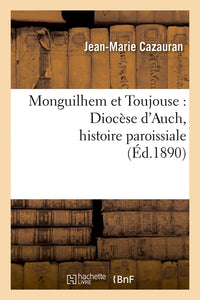 Monguilhem et Toujouse : Diocèse d'Auch, histoire paroissiale