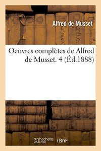 Oeuvres complètes de Alfred de Musset
