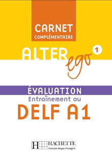 Alter Ego 1 - Carnet d'évaluation DELF A1
