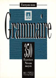 Grammaire - Les 350 Exercices + Livre de l'élève (Moyen)