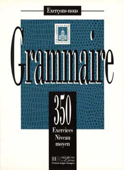 Grammaire - Les 350 Exercices + Livre de l'élève (Moyen)