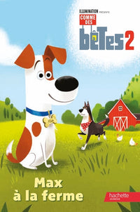 Comme des bêtes 2 - Max à la ferme