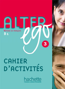 Alter Ego 3 - Cahier d'activités