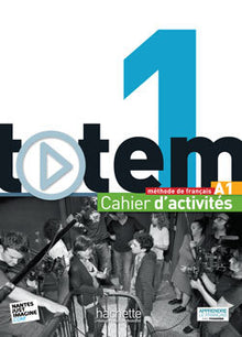Totem 1 - Cahier d'activités